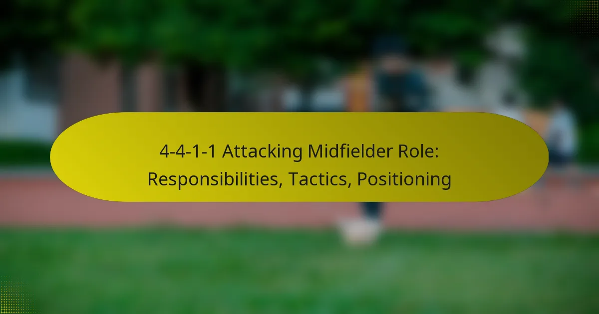 4-4-1-1 Attacking Midfielder Role: Responsibilities, Tactics, Positioning