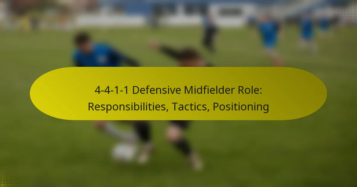 4-4-1-1 Defensive Midfielder Role: Responsibilities, Tactics, Positioning