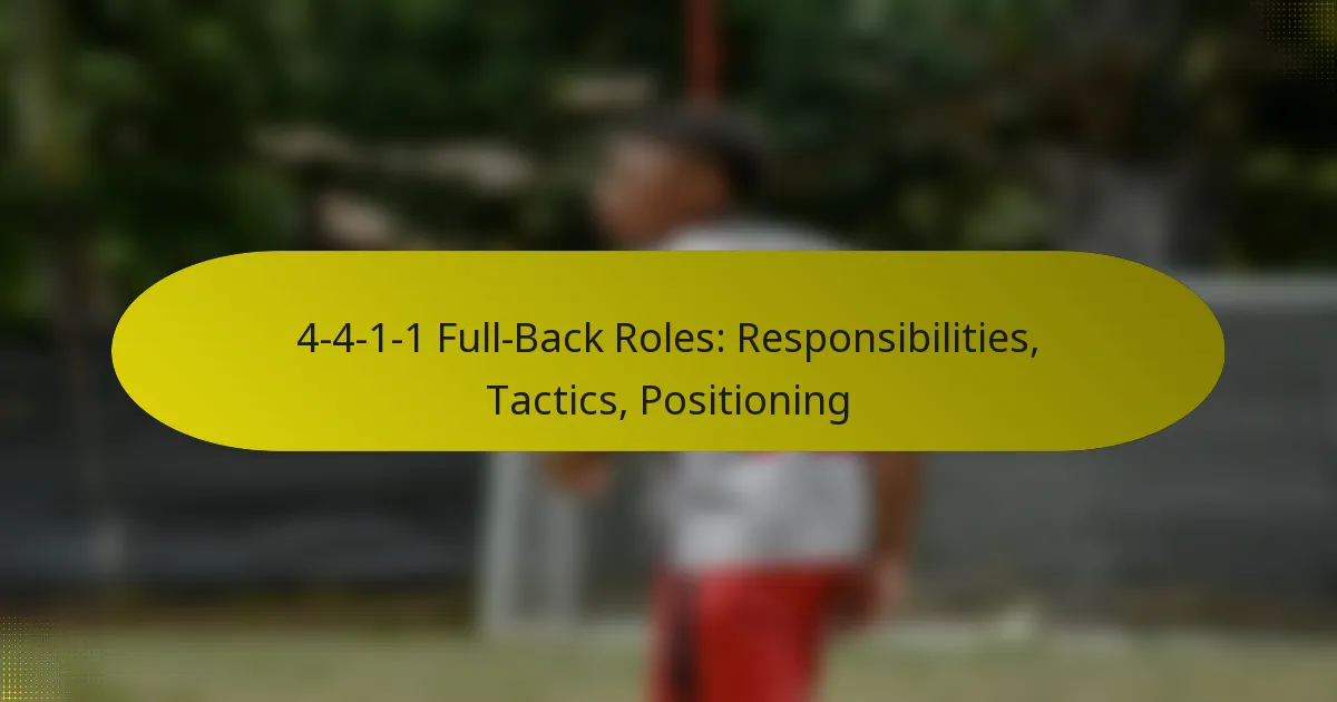4-4-1-1 Full-Back Roles: Responsibilities, Tactics, Positioning
