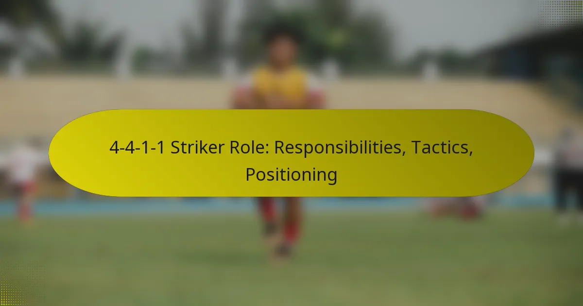 4-4-1-1 Striker Role: Responsibilities, Tactics, Positioning