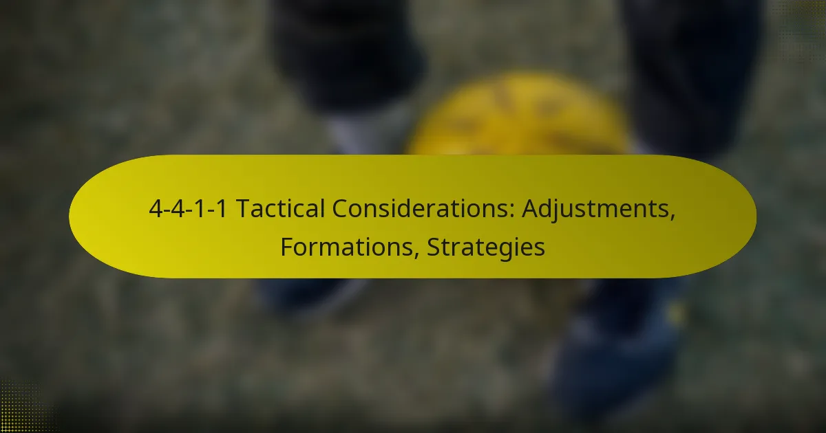 4-4-1-1 Tactical Considerations: Adjustments, Formations, Strategies