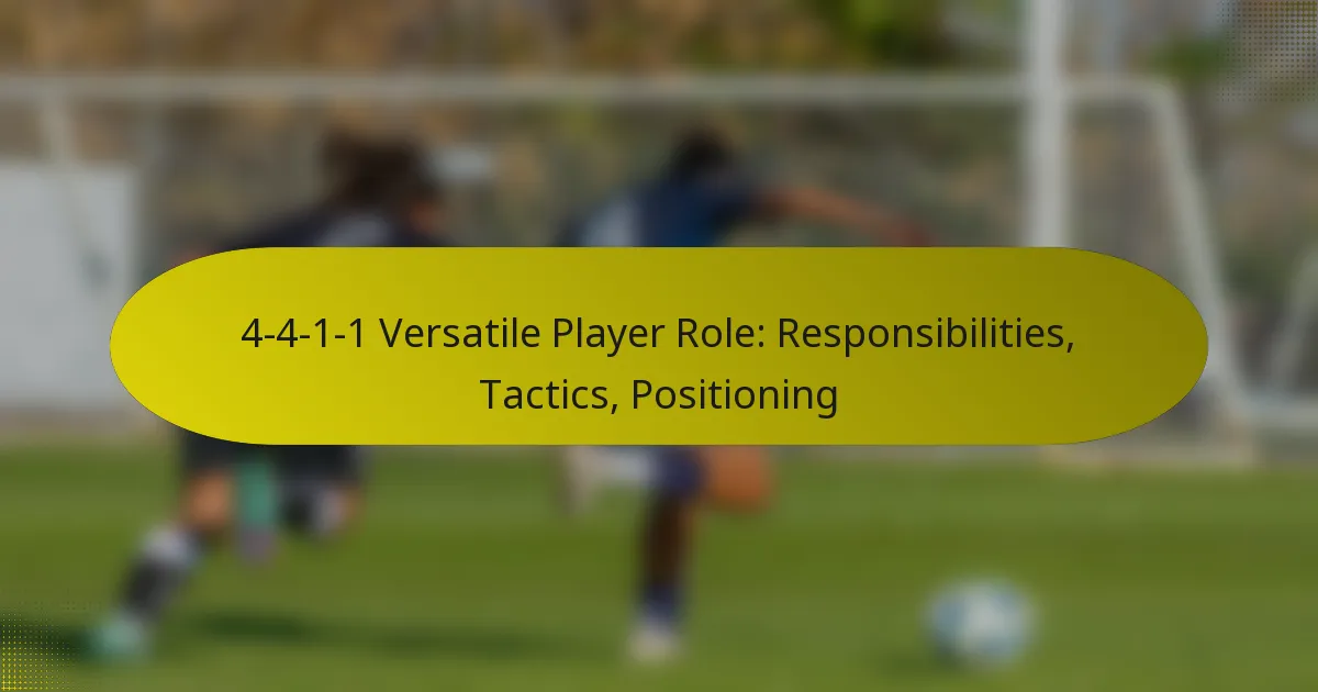 4-4-1-1 Versatile Player Role: Responsibilities, Tactics, Positioning