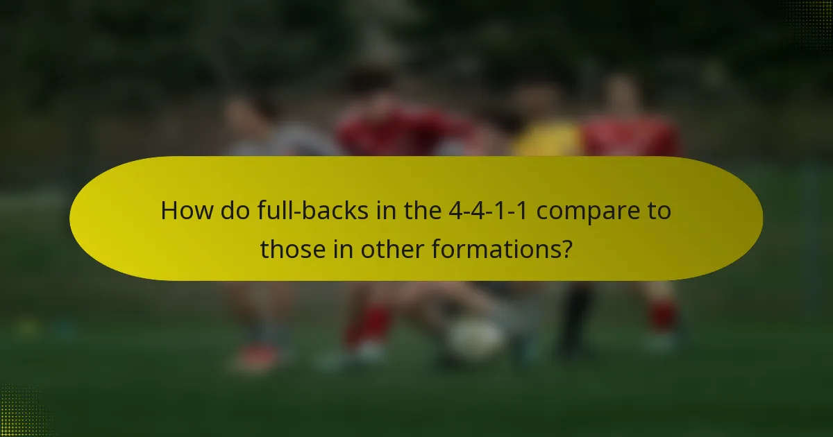 How do full-backs in the 4-4-1-1 compare to those in other formations?