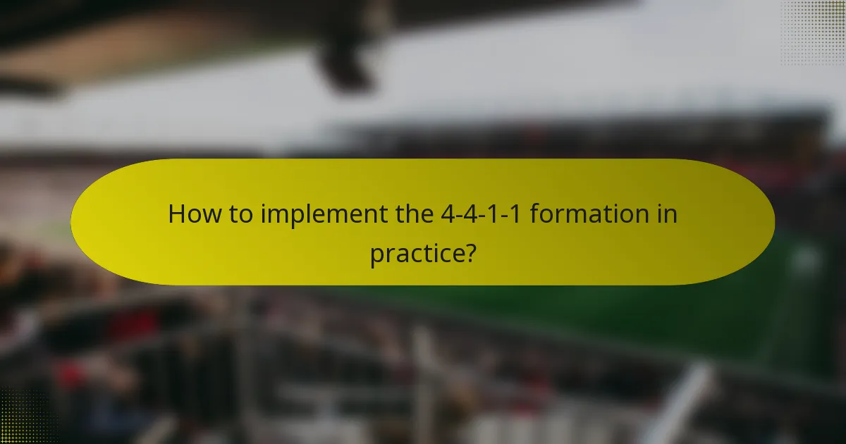 How to implement the 4-4-1-1 formation in practice?