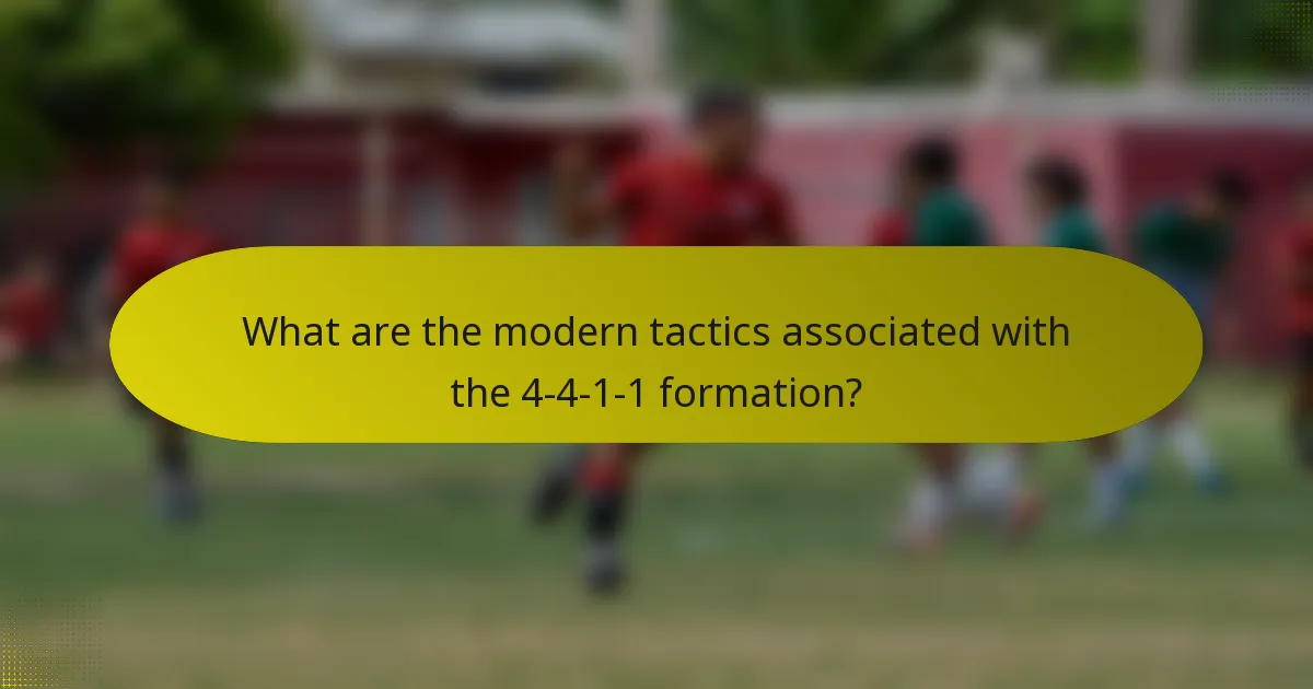 What are the modern tactics associated with the 4-4-1-1 formation?