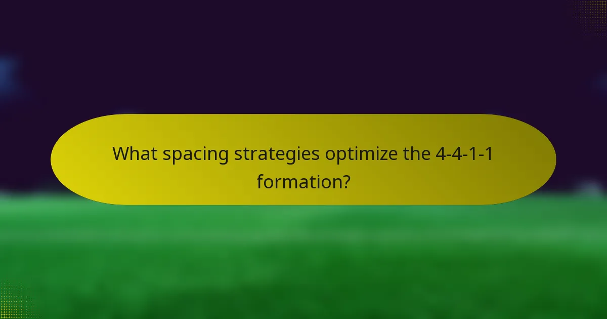 What spacing strategies optimize the 4-4-1-1 formation?